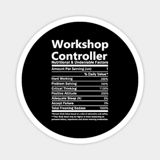 Workshop Controller T Shirt - Nutritional and Undeniable Factors Gift Item Tee Magnet